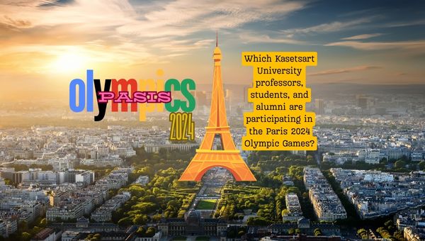 Which Kasetsart University professors, students, and alumni are participating in the Paris 2024 Olympic Games?